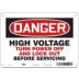 Danger: High Voltage Turn Power Off And Lock Out Before Servicing Signs