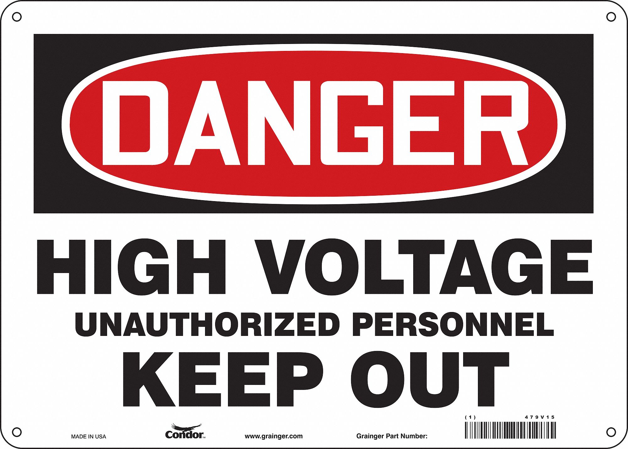 SAFETY SIGN, POLYETHYLENE, MOUNTING HOLES, 10 IN X 14 IN NOMINAL SIGN SIZE, HIGH VOLTAGE UNAUTHORIZED PERSONNEL KEEP OUT