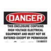Danger: This Enclosure Contains High Voltage Electrical Equipment And Must Not Be Entered Except By Permission Signs