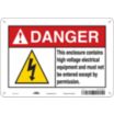 Danger: This Enclosure Contains High Voltage Electrical Equipment And Must Not Be Entered Except By Permission. Signs
