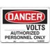 Danger: ___ Volts Authorized Personnel Only Signs