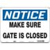 Notice: Make Sure Gate Is Closed Signs