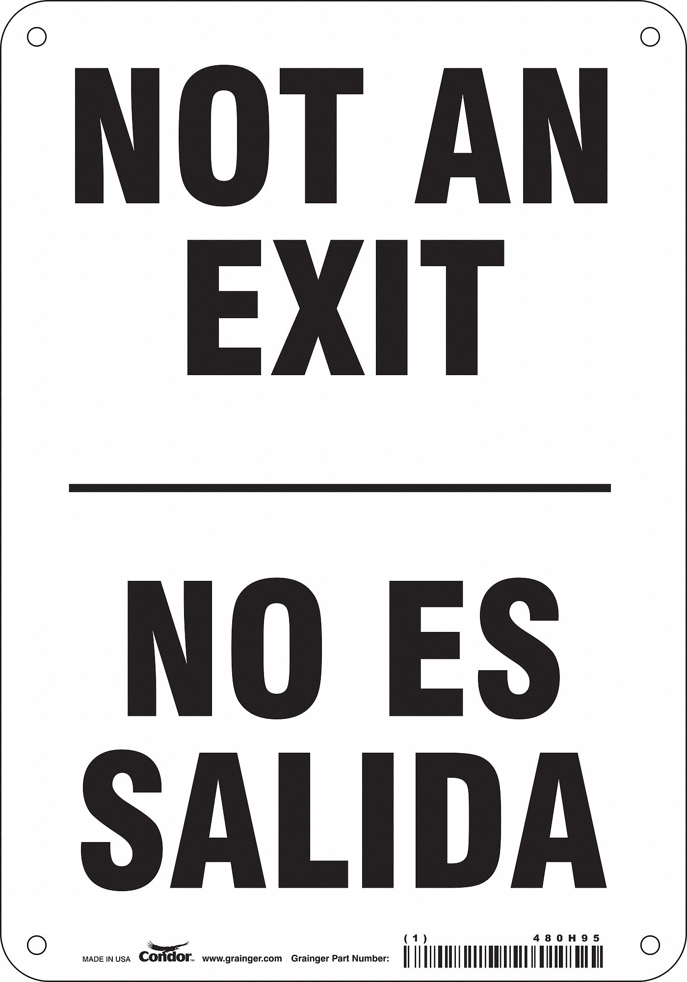 SAFETY SIGN, ALUMINUM, MOUNTING HOLES, 10 IN X 7 IN NOMINAL SIGN SIZE, 0.032 IN THICK, NOT AN EXIT/NO ES SALIDA
