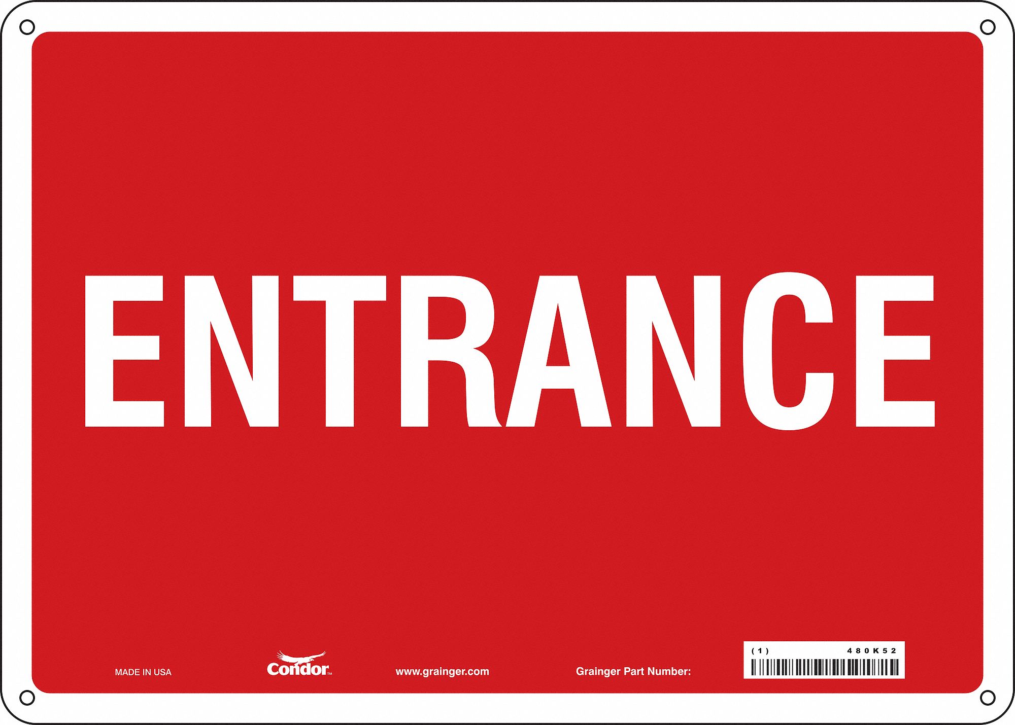 SAFETY SIGN, POLYETHYLENE, MOUNTING HOLES, 10 IN X 14 IN NOMINAL SIGN SIZE, ENTRANCE