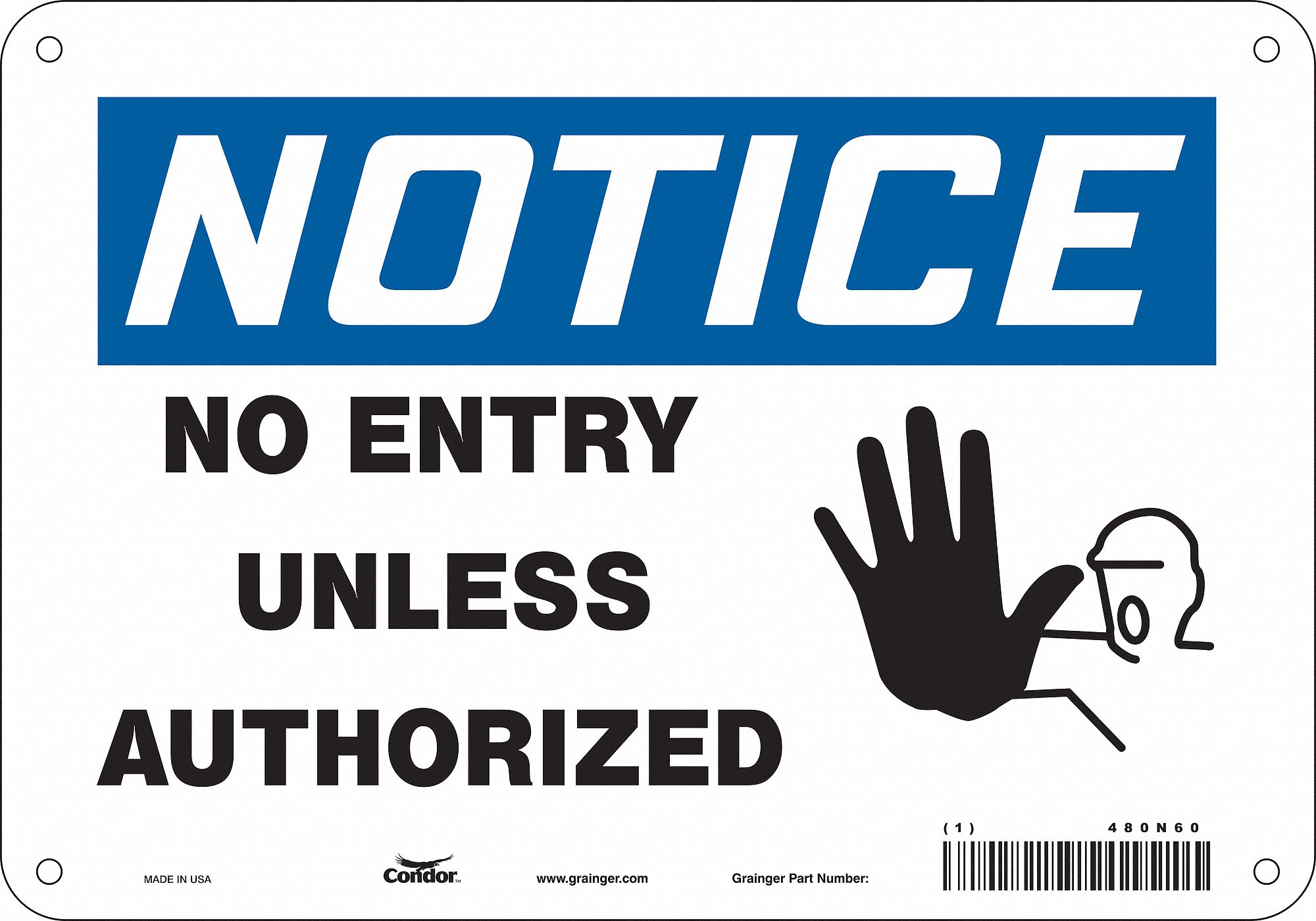 Safety Sign: Aluminum, Mounting Holes Sign Mounting, 7 in x 10 in Nominal Sign Size, 0.032 in Thick