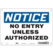 Notice: No Entry Unless Authorized Signs