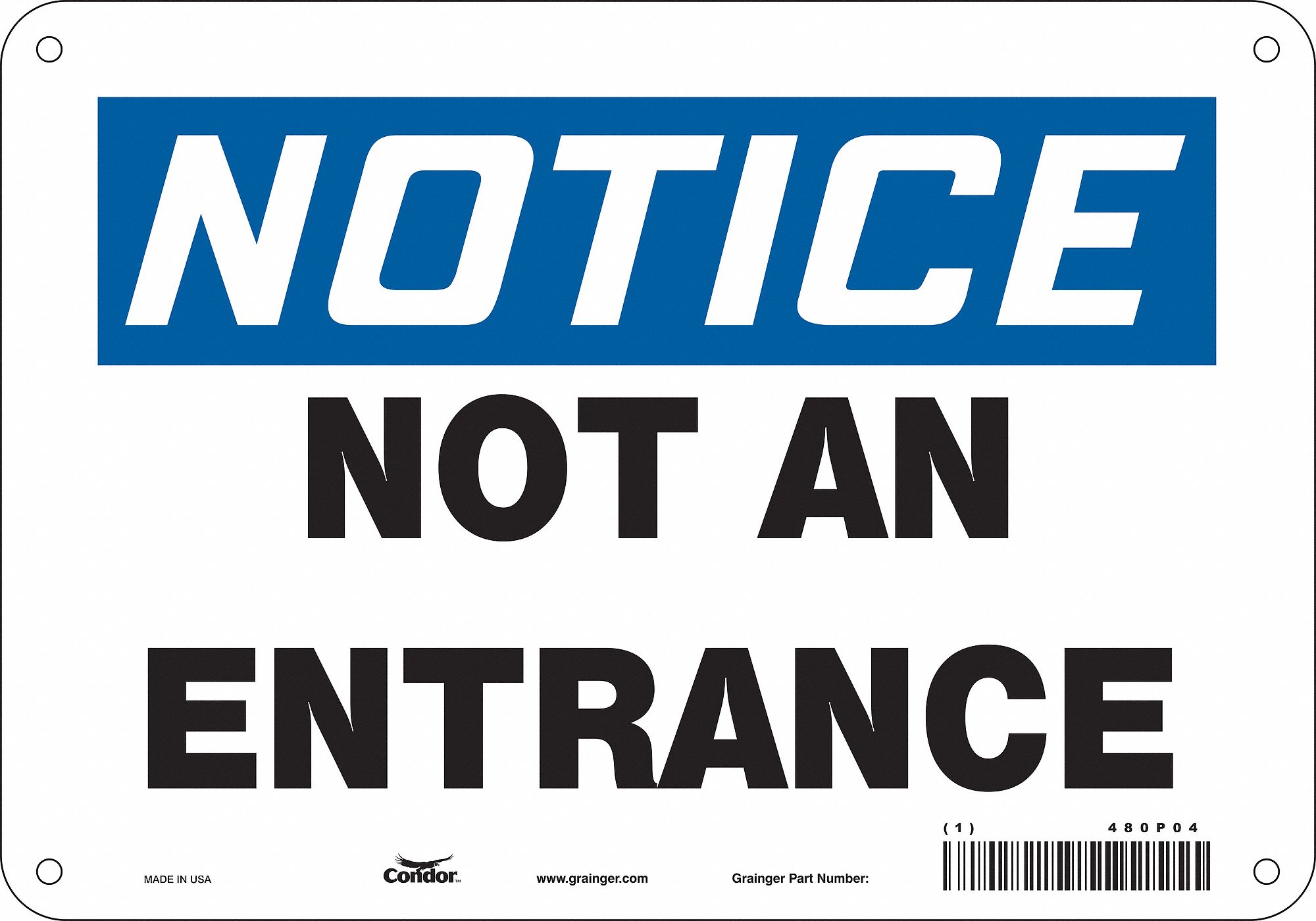 SAFETY SIGN, POLYETHYLENE, MOUNTING HOLES, 7 IN X 10 IN NOMINAL SIGN SIZE, NOT AN ENTRANCE