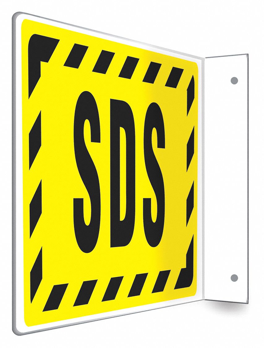 SAFETY SIGN, PETG, MOUNTING HOLES, 8 IN X 12 IN NOMINAL SIGN SIZE, NOT RETROREFLECTIVE, SDS