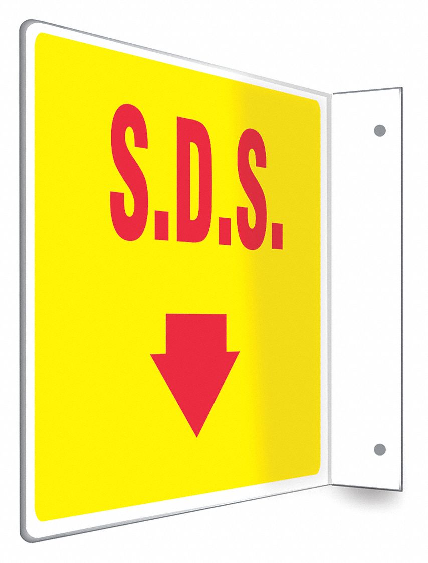 SAFETY SIGN, PETG, MOUNTING HOLES, 8 IN X 12 IN NOMINAL SIGN SIZE, NOT RETROREFLECTIVE, S.D.S.