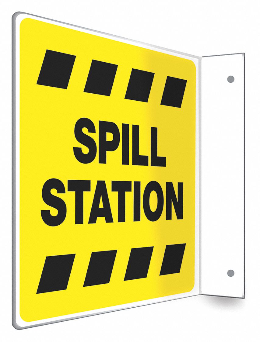 SAFETY SIGN, PETG, MOUNTING HOLES, 8 IN X 12 IN NOMINAL SIGN SIZE, NOT RETROREFLECTIVE, SPILL STATION