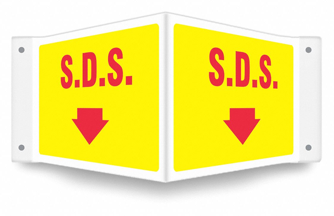 SAFETY SIGN, PETG, MOUNTING HOLES, 8 IN X 18 IN NOMINAL SIGN SIZE, NOT RETROREFLECTIVE, S.D.S.