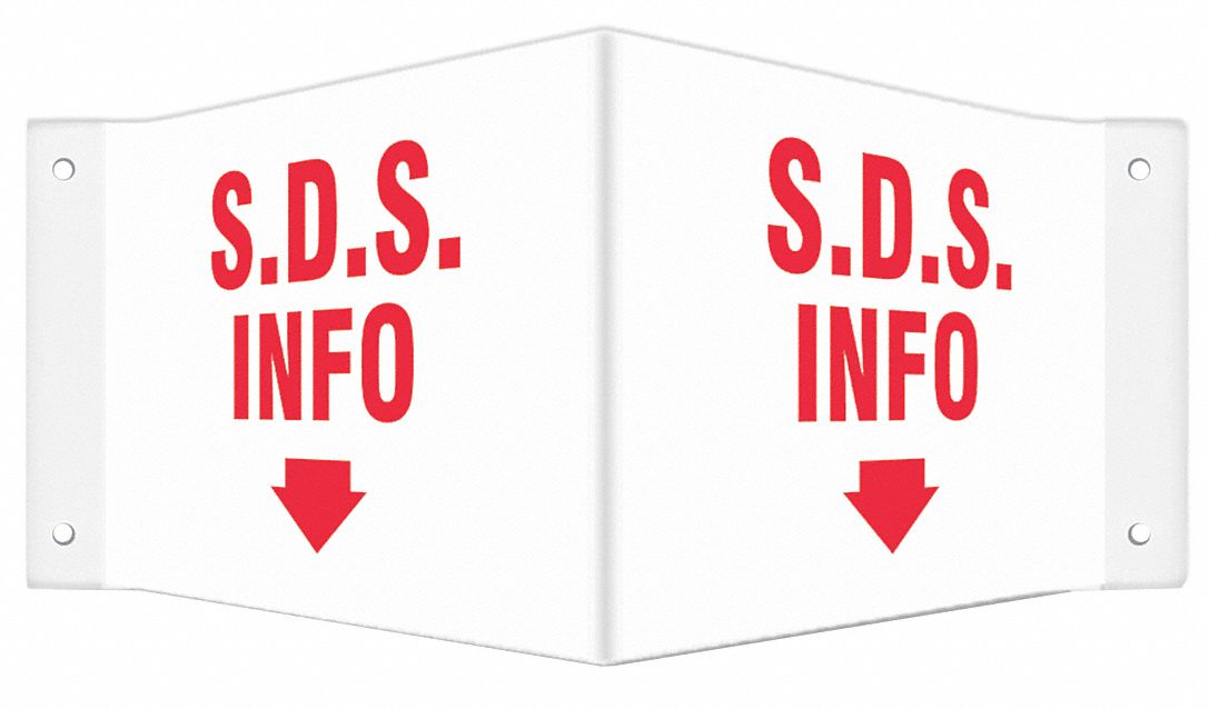 SAFETY SIGN, PETG, MOUNTING HOLES, 8 IN X 18 IN NOMINAL SIGN SIZE, NOT RETROREFLECTIVE, S.D.S. INFO