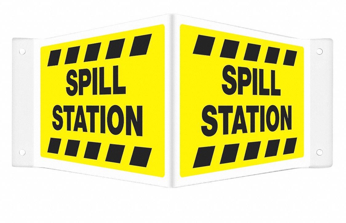 SAFETY SIGN, PETG, MOUNTING HOLES, 8 IN X 18 IN NOMINAL SIGN SIZE, NOT RETROREFLECTIVE, SPILL STATION