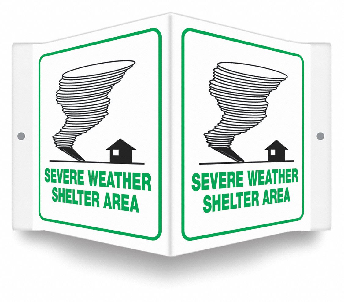 SAFETY SIGN, PETG, MOUNTING HOLES, 6 IN X 8½ IN NOMINAL SIGN SIZE, 0.06 IN THICK, SEVERE WEATHER SHELTER AREA