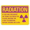 Radiation: If You Are Pregnant Or Think You Might Be Please Inform The X-Ray Technician Before Having An X-Ray Taken Signs