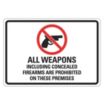 All Weapons Including Concealed Firearms Are Prohibited On These Premises Signs