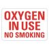 Oxygen In Use No Smoking Signs