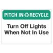 Pitch In & Recycle: Turn Off Lights When Not In Use Signs