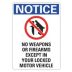 Notice: No Weapons Or Firearms Except In Your Locked Motor Vehicles Signs