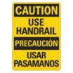 Caution/Precaucion: Use Handrail/Usar Pasamanos Signs