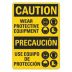 Caution/Precaucion: Wear Protective Equipment/Use Equipo De Proteccion Signs