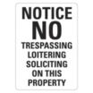 Notice: No Trespassing Loitering Soliciting On This Property Signs