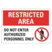 Restricted Area: Do Not Enter Authorize Personnel Only Signs