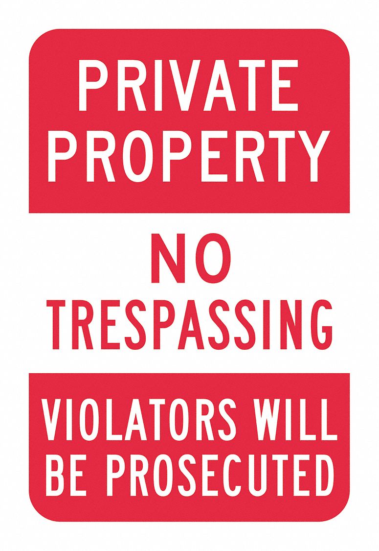 Aluminum No Trespassing Private Property Sign: Aluminum, Mounting Holes Sign Mounting, 0.04 in Thick