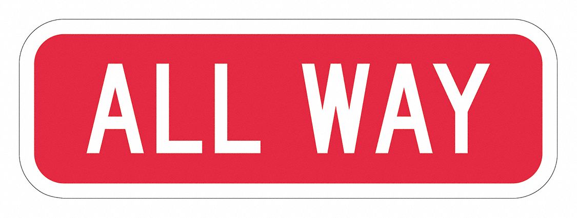 Traffic Sign: 6 in x 18 in Nominal Sign Size, Aluminum, 0.080 in, R1-4 MUTCD