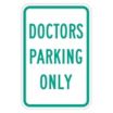 Doctors Parking Only Signs