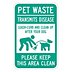Pet Waste: Pet Waste Transmits Disease, Leash And Clean Up After Your Pet Please Keep This Area Clean Signs