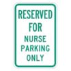 Reserved For Nurse Parking Only Signs