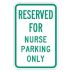 Reserved For Nurse Parking Only Signs