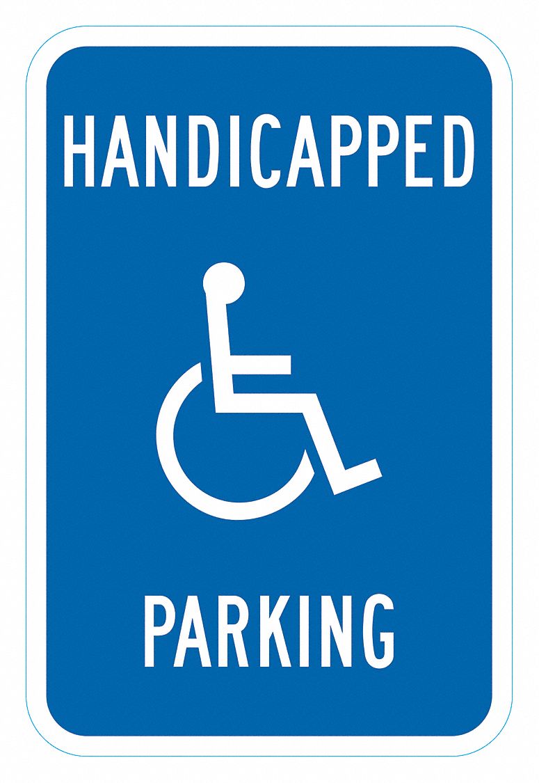 Handicap Sign: 18 in x 12 in Nominal Sign Size, Aluminum, 0.063 in, High Intensity Prismatic