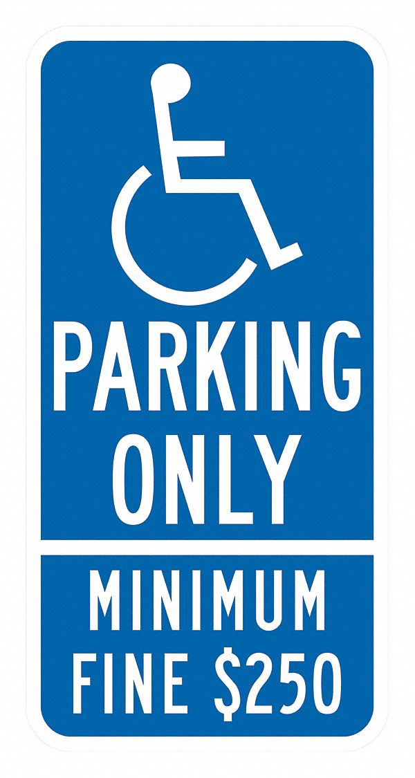 Handicap Sign: 24 in x 12 in Nominal Sign Size, Aluminum, 0.080 in, High Intensity Prismatic