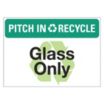Pitch In & Recycle: Glass Only Signs