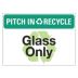 Pitch In & Recycle: Glass Only Signs
