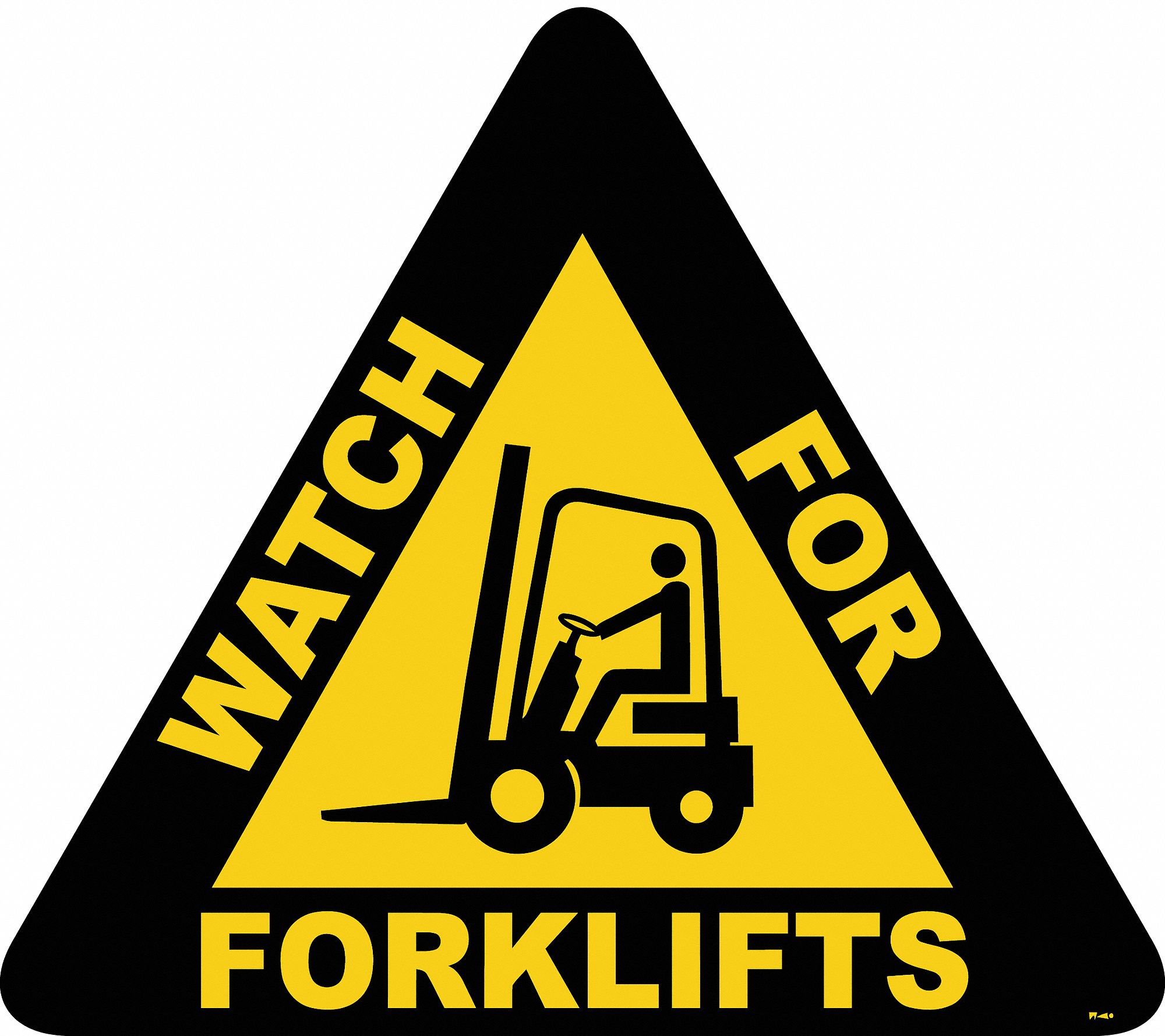 ANTI-SLIP FLOOR SIGN, VINYL, ADHESIVE MOUNT, 15 IN X 15 IN NOMINAL SIGN SIZE, 0.012 IN THICK, WATCH FOR FORKLIFTS