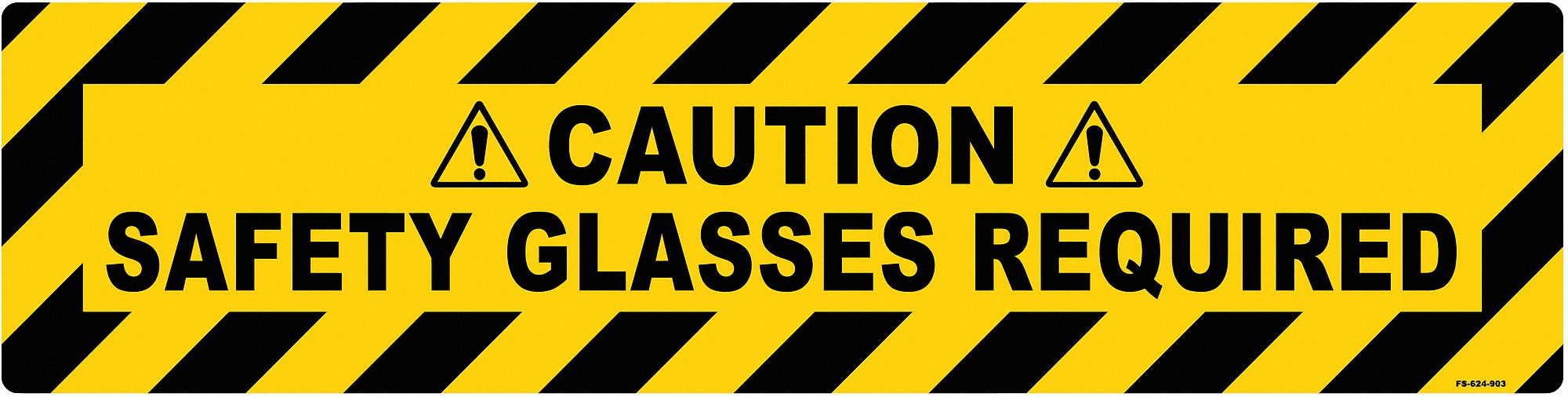ANTI-SLIP FLOOR SIGN, VINYL, ADHESIVE MOUNT, 6 X 24IN NOMINAL SIGN SIZE, 0.012IN THICK, CAUTION SAFETY GLASSES REQUIRED