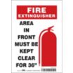 Safety First: Fire Extinguisher Area In Front Must Be Kept Clear For 36" Signs