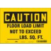 Caution: Floor Load Limit Not To Exceed ___ Lbs. Sq. Ft. Signs