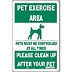 Pet Exercise Area Pets Must Be Controlled At All Times Please Clean Up After Your Pet Signs image
