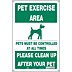 Pet Exercise Area Pets Must Be Controlled At All Times Please Clean Up After Your Pet Signs