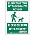 Please Take Your Pet To Designated Pet Area Please Clean Up After Your Pet Signs