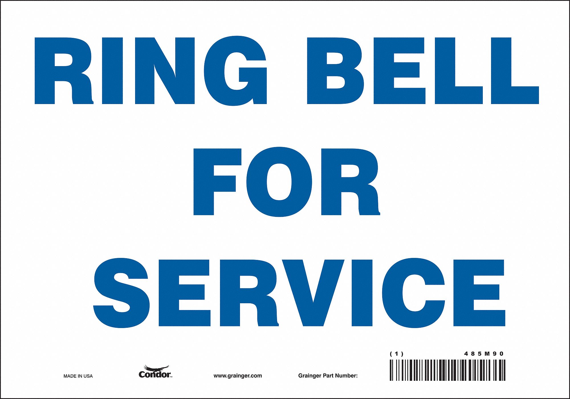 SAFETY SIGN, VINYL, ADHESIVE MOUNT, 7 IN X 10 IN NOMINAL SIGN SIZE, NOT RETROREFLECTIVE, RING BELL FOR SERVICE