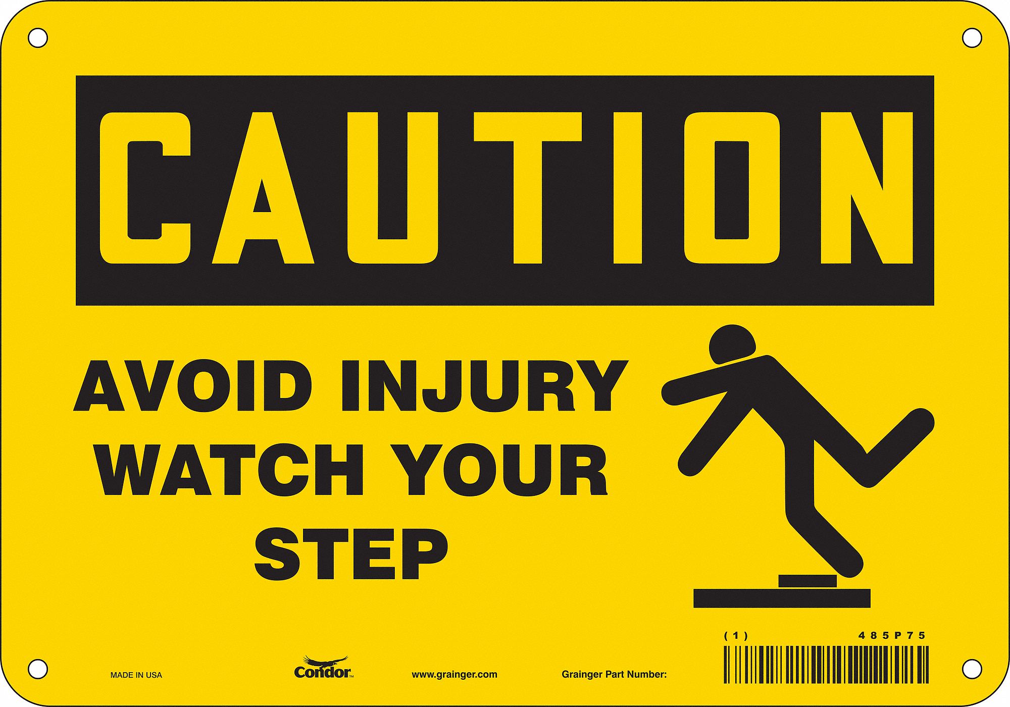 SAFETY SIGN, ALUMINUM, MOUNTING HOLES, 7 IN X 10 IN NOMINAL SIGN SIZE, 0.032 IN THICK, AVOID INJURY WATCH YOUR STEP