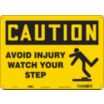 Caution: Avoid Injury Watch Your Step Signs