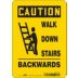 Caution: Walk Down Stairs Backwards Signs