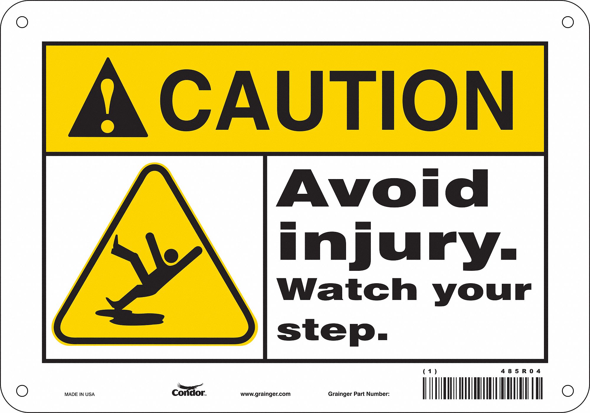 SAFETY SIGN, POLYETHYLENE, MOUNTING HOLES, 7 IN X 10 IN NOMINAL SIGN SIZE, CAUTION, AVOID INJURY. WATCH YOUR STEP.