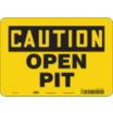 Caution: Open Pit Signs